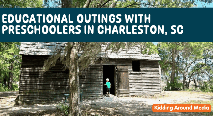 Educational Things to Do in Charleston, SC for preschoolers
